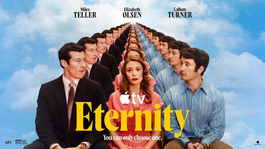 Elizabeth Olsen, Callum Turner and Miles Teller star in “Eternity,” premiering February 13, 2026 on Apple TV.